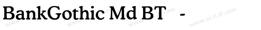 BankGothic Md BT 常规字体转换